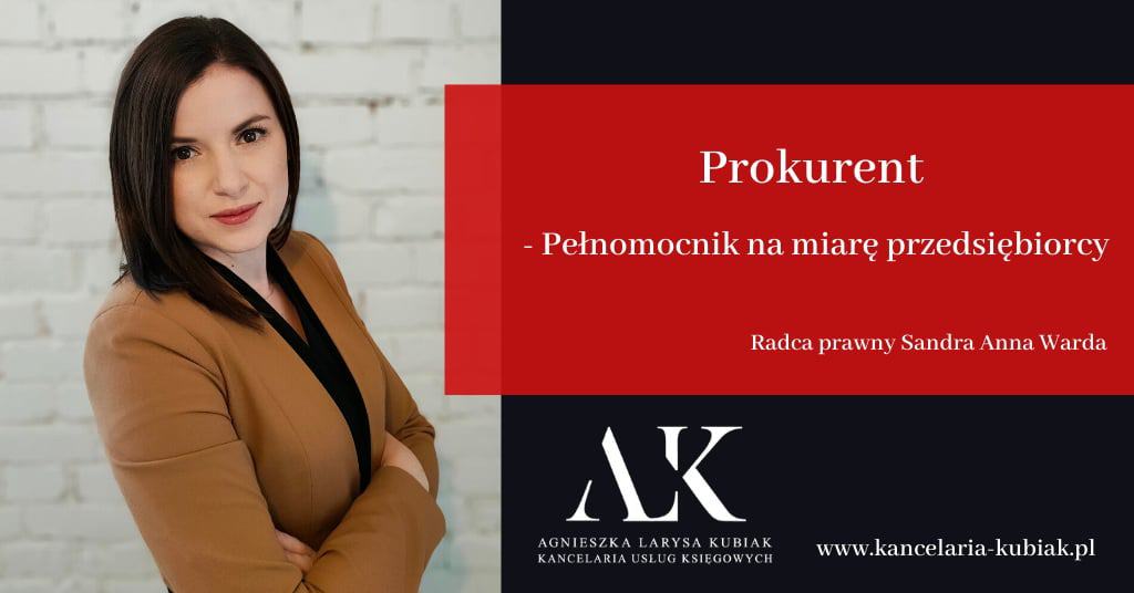 Prokurent pełnomocnik na miarę przedsiębiorcy