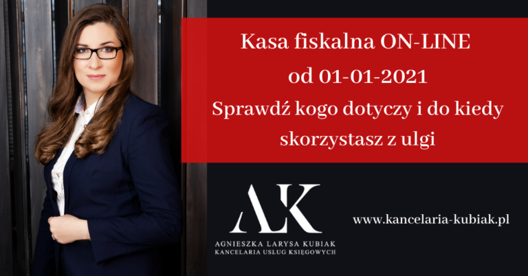 Kancelaria Usług Księgowych Agnieszka Larysa Kubiak Kasa fiskalna on-line 01-01-2021