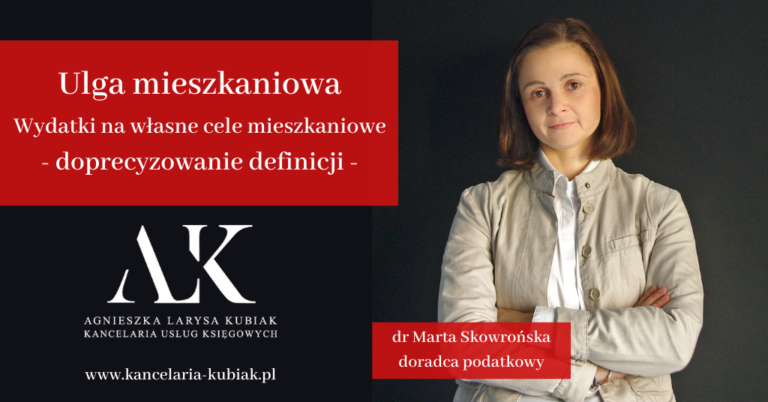 Kancelaria Usług Księgowych Agnieszka Larysa Kubiak ulga mieszkaniowa doprecyzowanie definicji